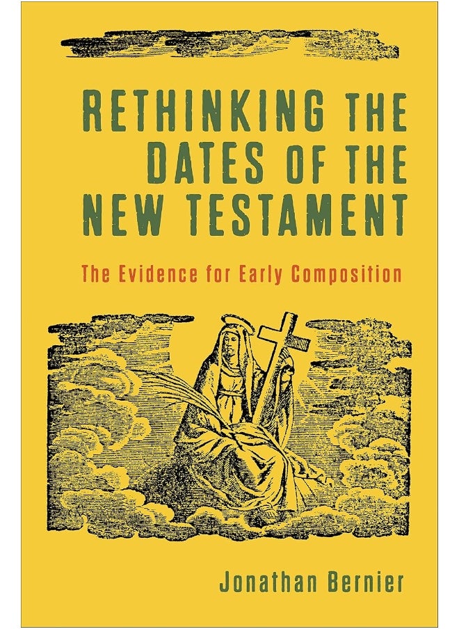 Rethinking the Dates of the New Testament – The Evidence for Early Composition  - Image 1