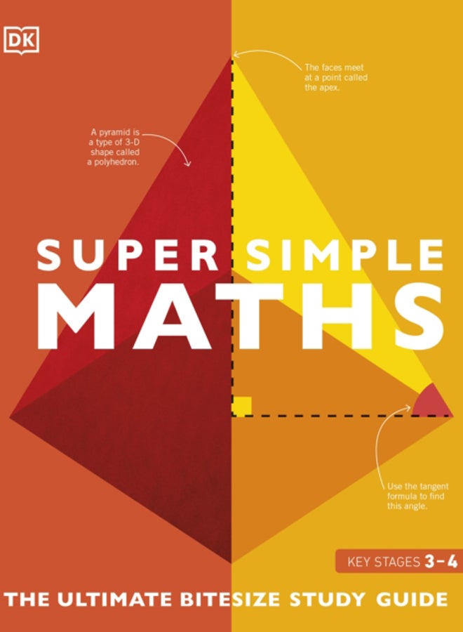 Super Simple Maths : The Ultimate Bitesize Study Guide 