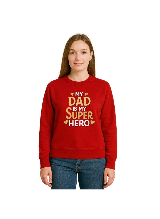PRINTSHOP4ME Father’s Day Women’s Sweatshirt –Round Neck,Long Sleeve,100%Cotton,Breathable,Casual Wear, Comfortable Fit,Soft Fabric,Stylish Gift for Dad Appreciation Day,Classic Design  - Image 1