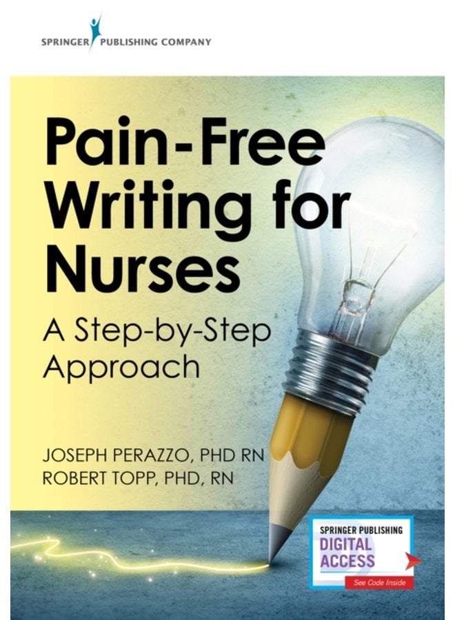 Pain Free Writing for Nurses A Step by Step Guide - Paperback