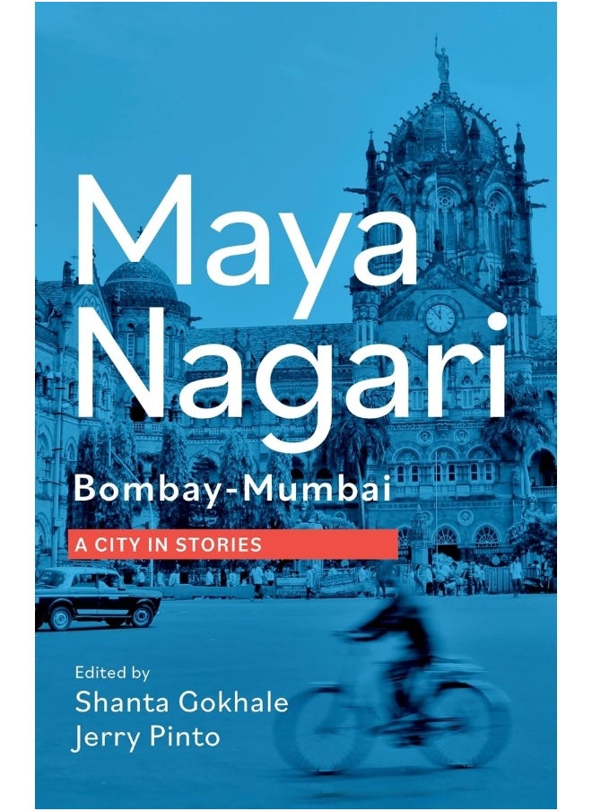 Maya Nagari: Bombay- Mumbai A City in Stories: Bombay- Mumbai A  - Image 1