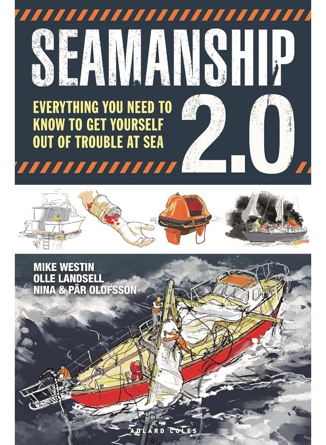 Seamanship 2.0: Everything you need to know to get yourself out of trouble at sea 
