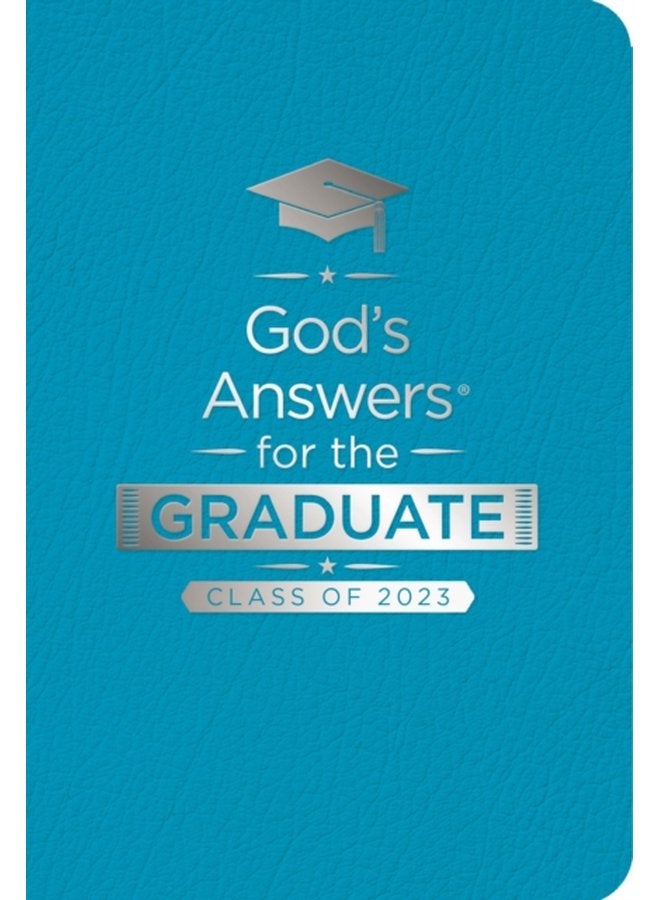 God s Answers for the Graduate Class of 2023 Teal NKJV New King James Version - Paperback