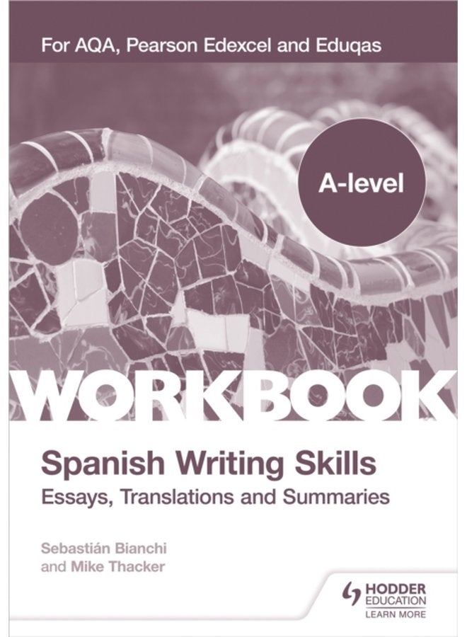A level Spanish Writing Skills Essays Translations and Summaries For AQA Pearson Edexcel and Eduqas - Paperback