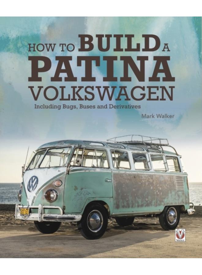 How to Build a Patina Volkswagen 