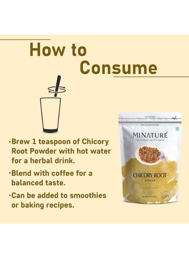 mi nature Chicory Root Powder | Cichorium intybus | Blue Daisy/Dandelion/Sailors | Coffee Alternative, Acid Free, Caffeine Free | 100% Natural powder | from India.| 227g (8 oz.) - Image 1