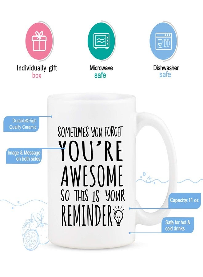 Cabtnca Birthday Gifts for Men Women, Best Friend Birthday Gifts, Thank You Gift, Sometimes You Forget Your Awesome Mug, Inspirational Appreciation Gift for Employee Teacher Coworkers Nurses, 11Oz - Image 5