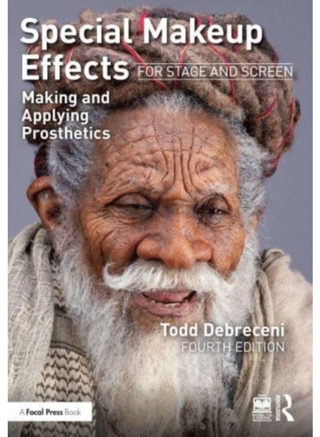 Special Makeup Effects for Stage and Screen : Making and Applying Prosthetics 