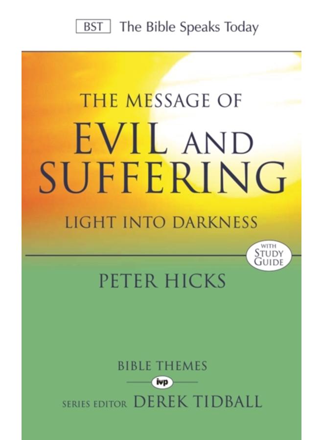 The Message of Evil and Suffering : Light Into Darkness 