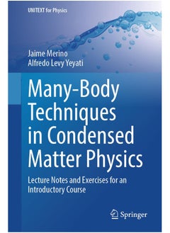 Many-Body Techniques in Condensed Matter Physics: Lecture Notes and Exercises for an Introductory Course 