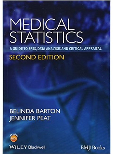 Medical Statistics: A Guide to Spss, Data Analysis and Critical Appraisal