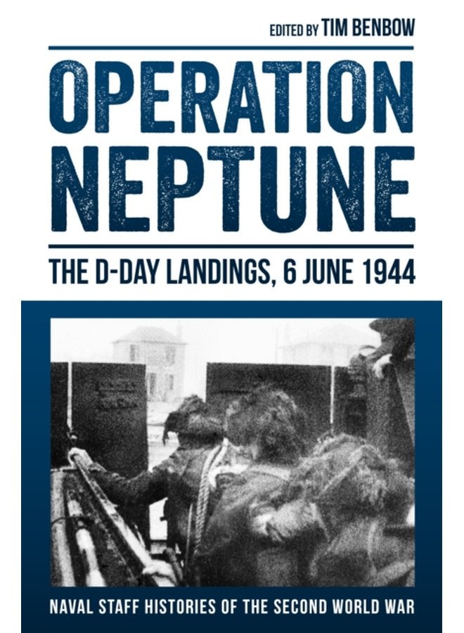 Operation Neptune The D Day Landings 6 June 1944 - Hardback