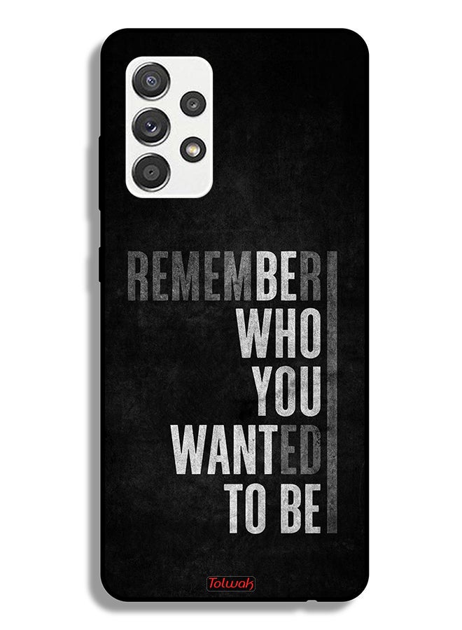 Tolwak Samsung Galaxy M32 5G Protective Case Cover Remember Who You Wanted To Be - Image 1