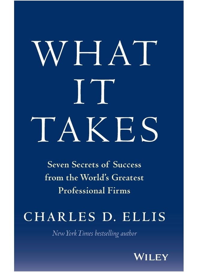 What It Takes: Seven Secrets of Success from the World's Greatest Professional Firms  - Image 1