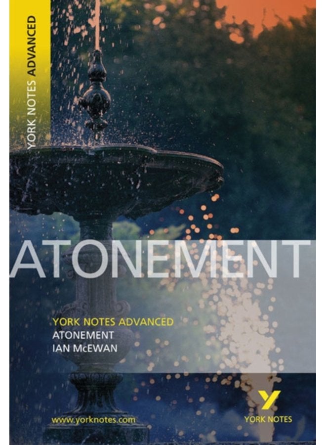 Atonement York Notes Advanced everything you need to catch up study and prepare for and 2023 and 2024 exams and assessments - Paperback