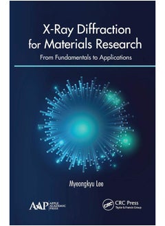 X-Ray Diffraction for Materials Research: From Fundamentals to Applications 