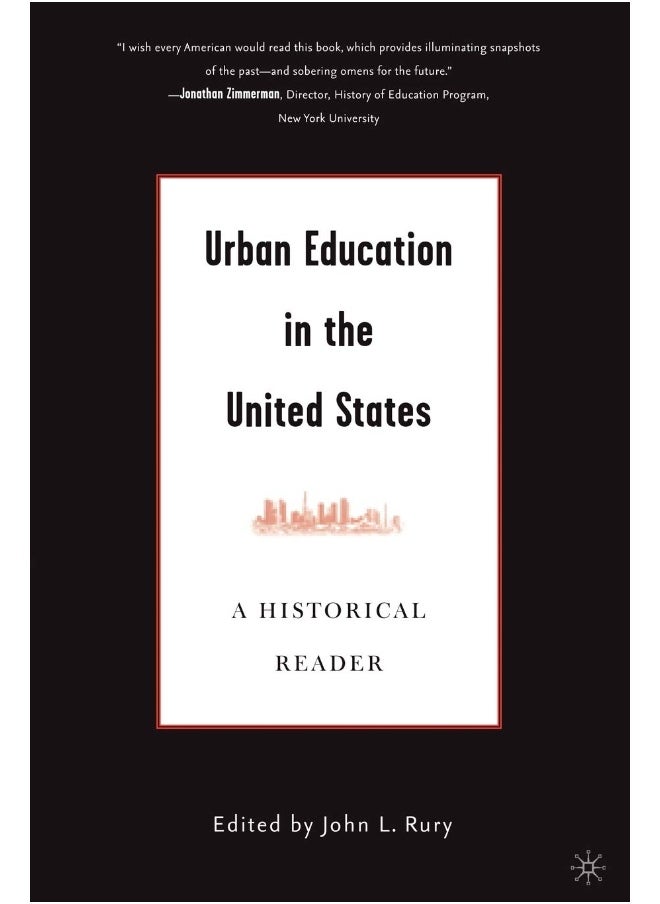 Urban Education in the United States: A Historical Reader 