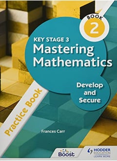 Key Stage 3 Mastering Mathematics Develop And Secure Practice Book 2