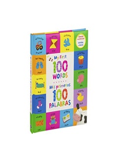 MY FIRST 100 WORDS MIS PRIMERAS 100 PALA