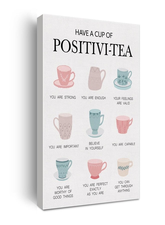 Hijie Self Affirmation Mental Health Poster Canvas Wall Art for Home Office Decor - Have a Cup of Positivi Tea Canvas Print Wall Art Painting Ready to Hang Gifts - Easel & Hanging Hook 12x15 Inch - Image 1