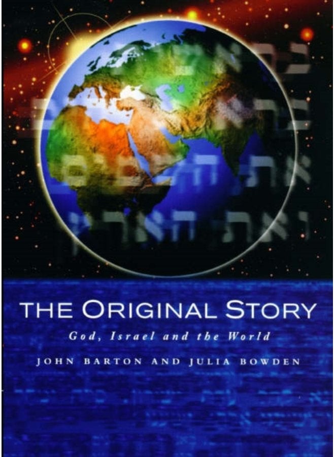 The Original Story God Israel and the World - Paperback
