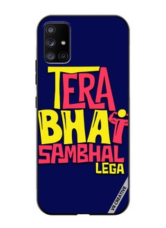 VR CREATIVE Protective Case Cover For Samsung Galaxy A51 5G Tera Bhai Sambhal Lega Hindi Quots Design Multicolour  - Image 1