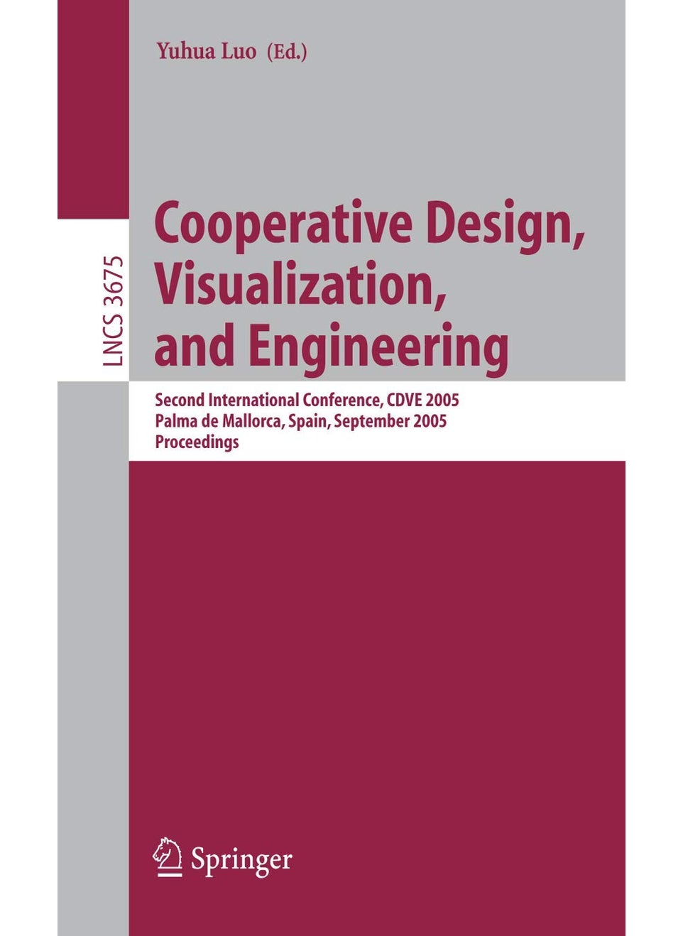 Cooperative Design, Visualization, and Engineering: Second International Conference, CDVE 2005, Palma de Mallorca, Spain, September 18-21, 2005, Proceedings 