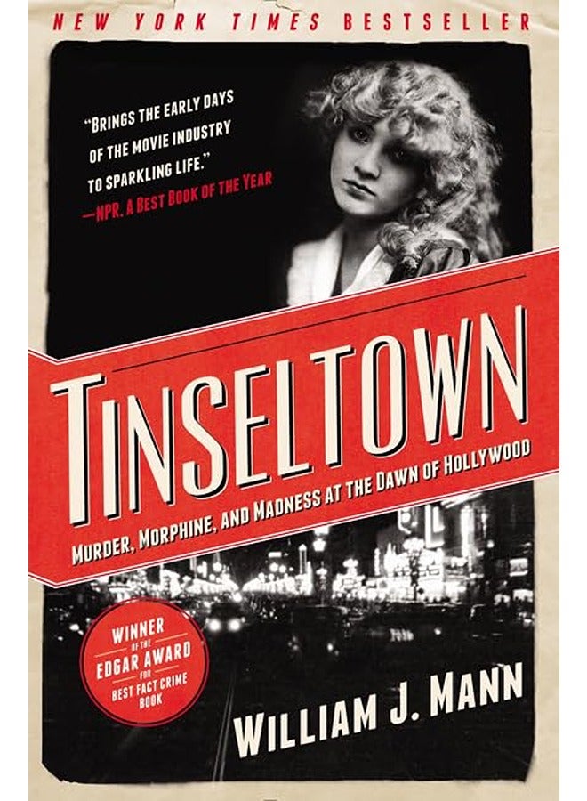 Tinseltown: Murder, Morphine, and Madness at the Dawn of Hollywood