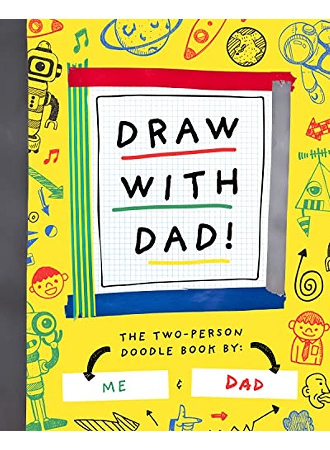 Draw with Dad: The Two-Person Doodle Book