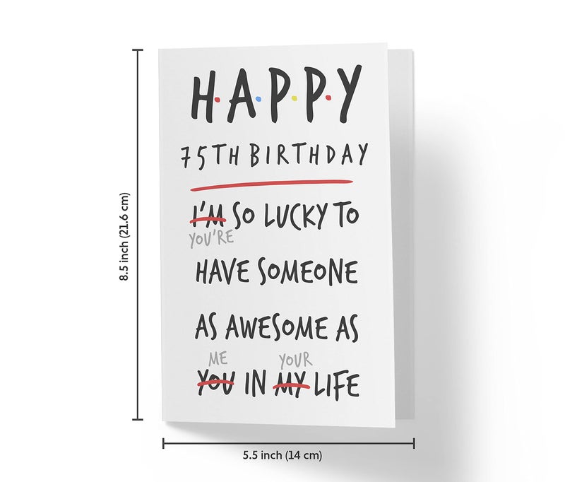 Karto Funny 75th Birthday Card for Men Women - Large 5.5x8.5 inch 75 Years Old Birthday Cards for Him Her - You Are Lucky - Image 4