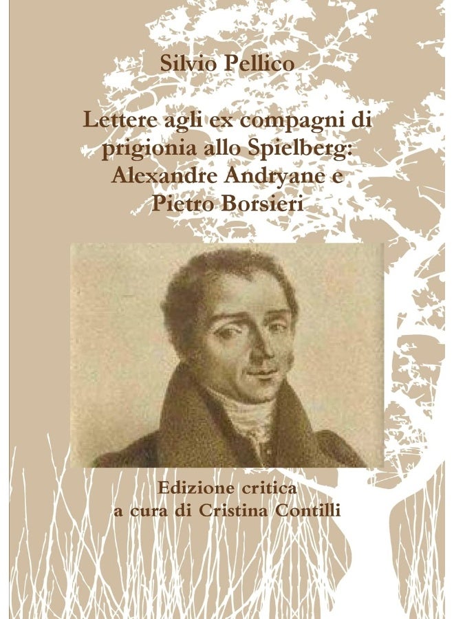 Lettere agli ex compagni di prigionia allo Spielberg: Alexandre Andryane e Pietro Borsieri  - Image 1