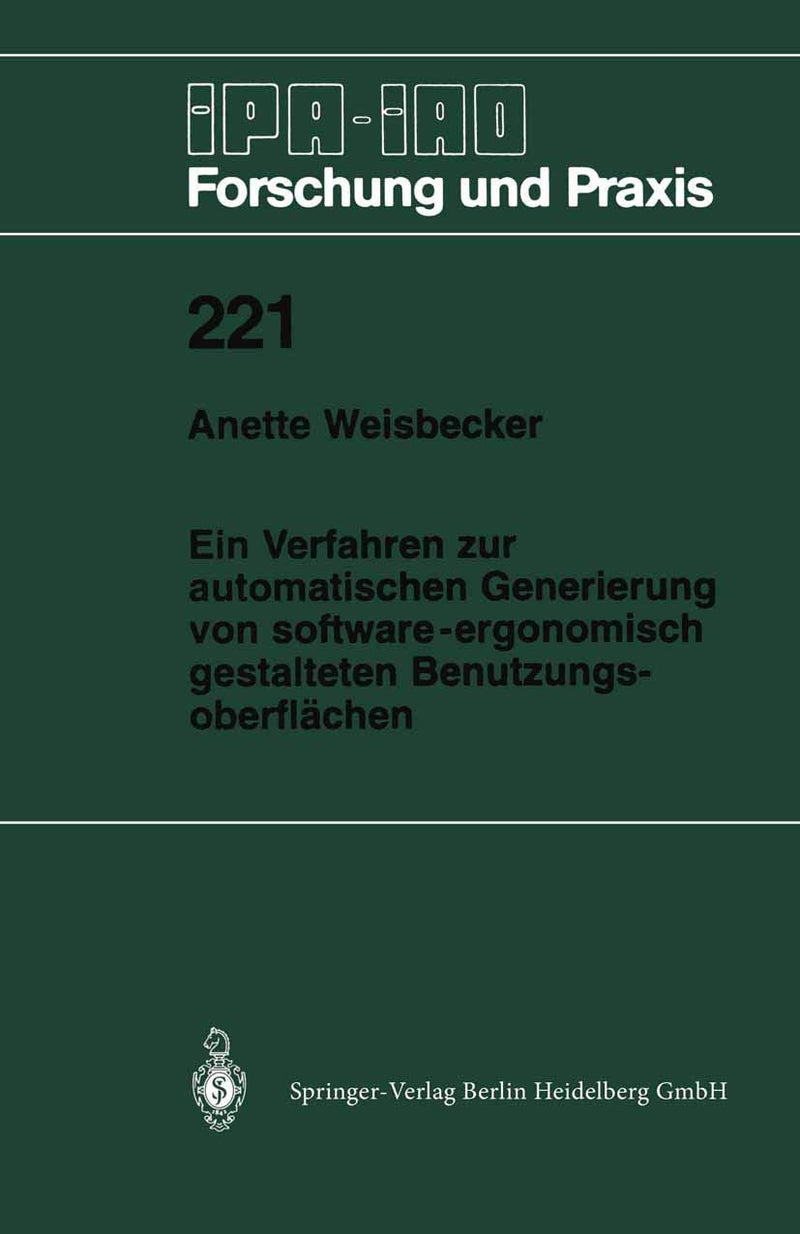 Ein Verfahren Zur Automatischen Generierung Von Software-Ergonomisch Gestalteten Benutzungsoberflachen