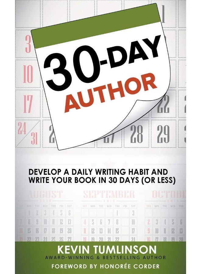 30-Day Author: Develop A Daily Writing Habit and Write Your Book In 30 Days (Or Less)  - Image 1