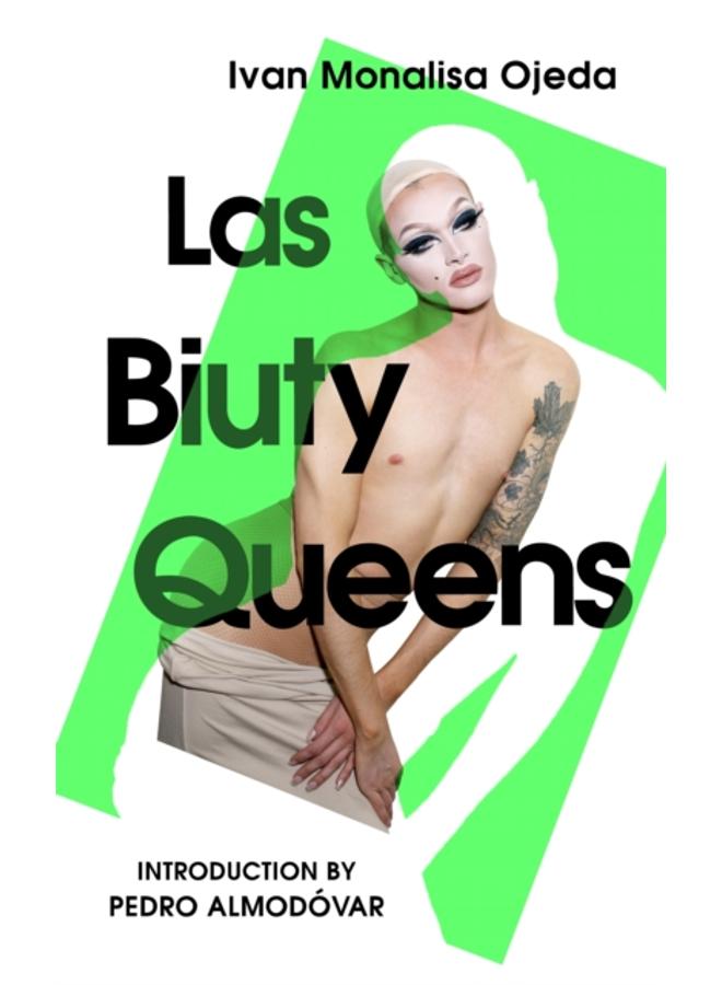 Las Biuty Queens : With an Introduction by Pedro Almodovar 