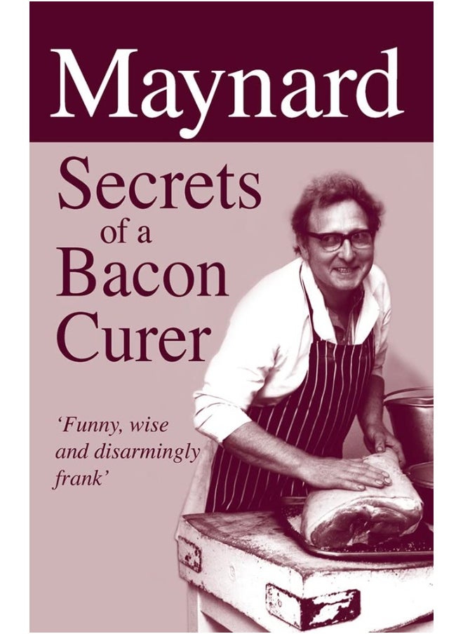Maynard, Secrets of a Bacon Curer 