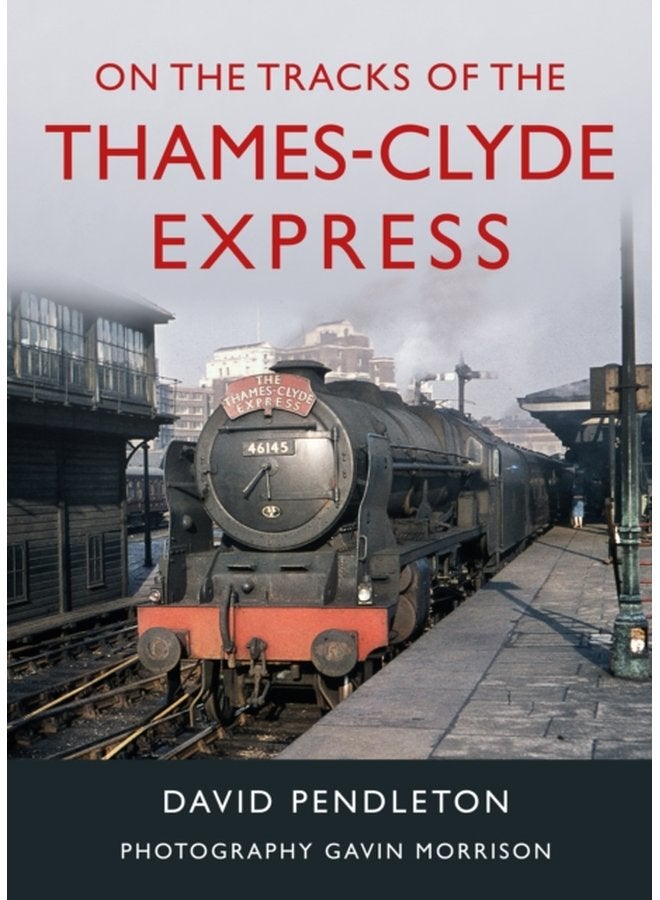 On The Tracks Of The Thames Clyde Express - Hardback