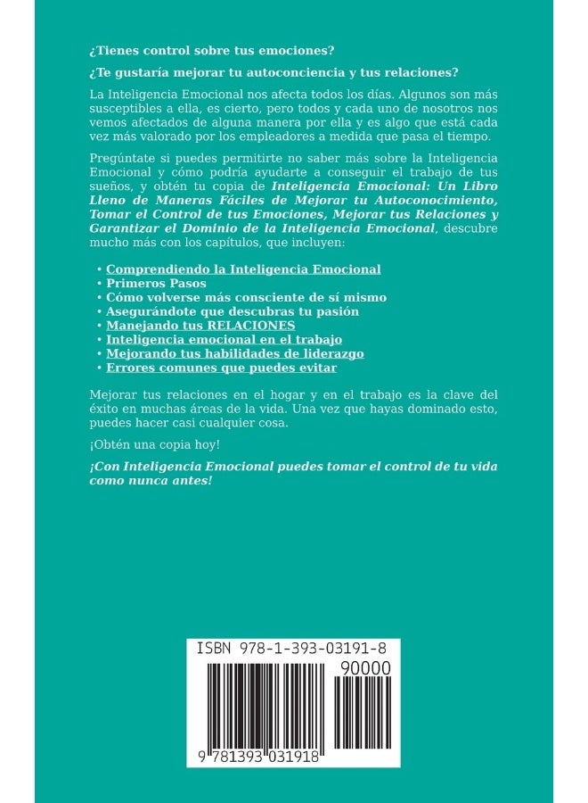 Inteligencia Emocional, Maneras Fáciles de Mejorar tu Autoconocimiento, Tomar el Control de tus Emociones, Mejorar tus Relaciones y Garantizar el Dominio de la Inteligencia Emocional. - Image 2