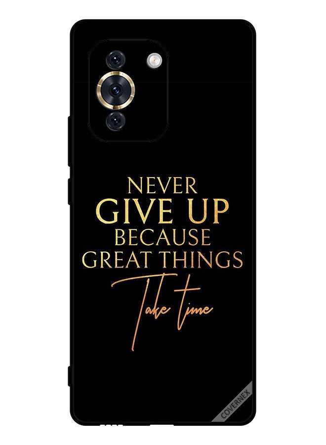 Covernex غطاء حماية لهاتف هواوي نوفا 10 لا تستسلم أبدًا لأن الأشياء العظيمة تستغرق وقتًا - Image 1