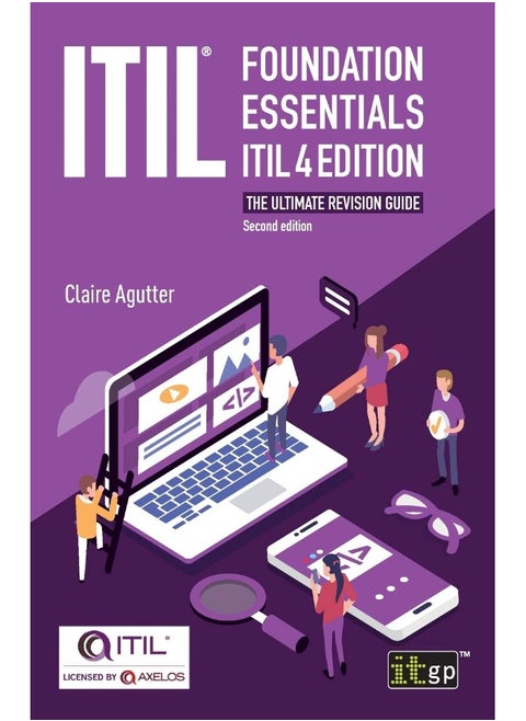 ITIL(R) Foundation Essentials ITIL 4 Edition: The ultimate revision guide