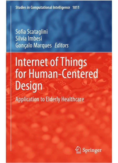 Internet of Things for Human-Centered Design: Application to Elderly Healthcare