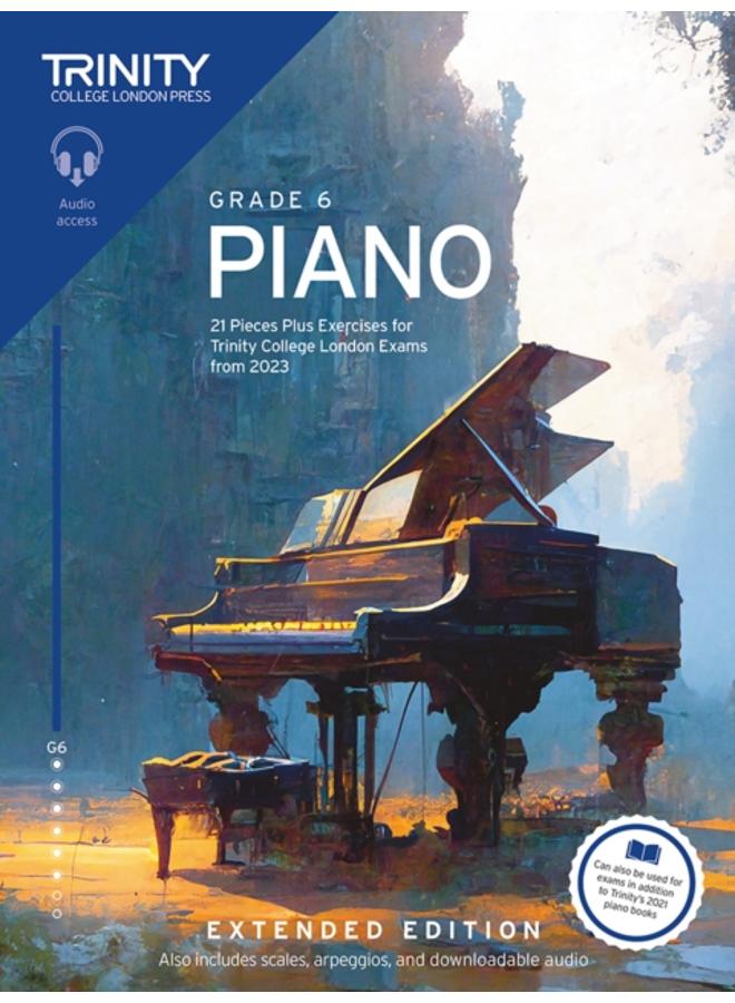 Trinity College London Piano Exam Pieces Plus Exercises from 2023: Grade 6: Extended Edition : 21 Pieces for Trinity College London Exams from 2023 