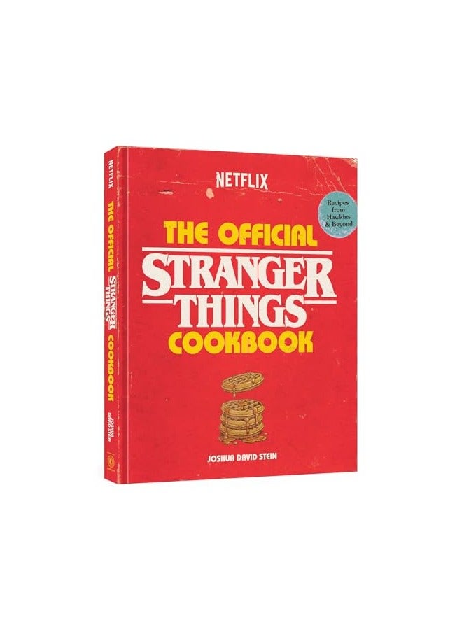 The Official Stranger Things Cookbook Recipes From Hawkins And Beyond