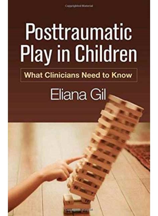 Posttraumatic Play in Children What Clinicians Need to Know - Paperback