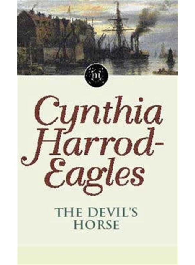 The Devil's Horse : The Morland Dynasty, Book 16