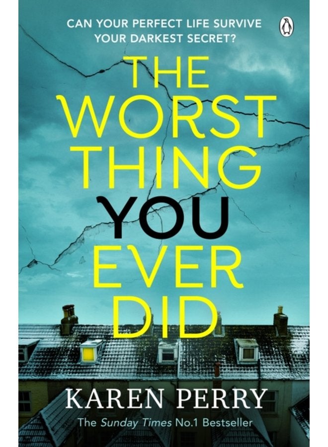 The Worst Thing You Ever Did The gripping new thriller from Sunday Times bestselling author Karen Perry - Paperback