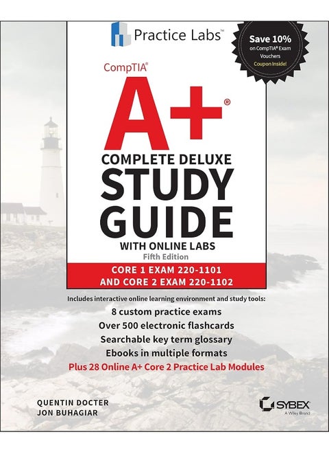 CompTIA A+ Complete Deluxe Study Guide with Online Labs: Core 1 Exam 220-1101 and Core 2 Exam 220-1102