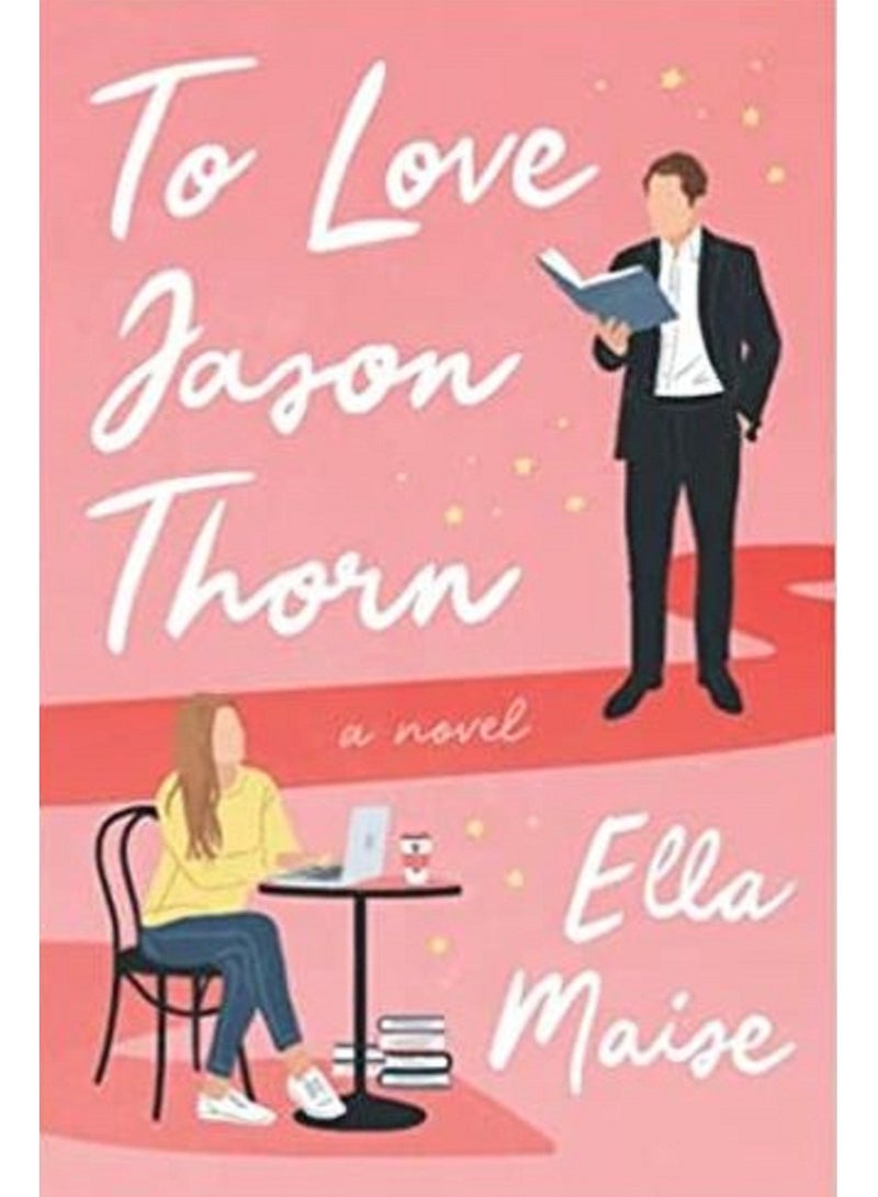 To Love Jason Thorn - By Ella Maise
