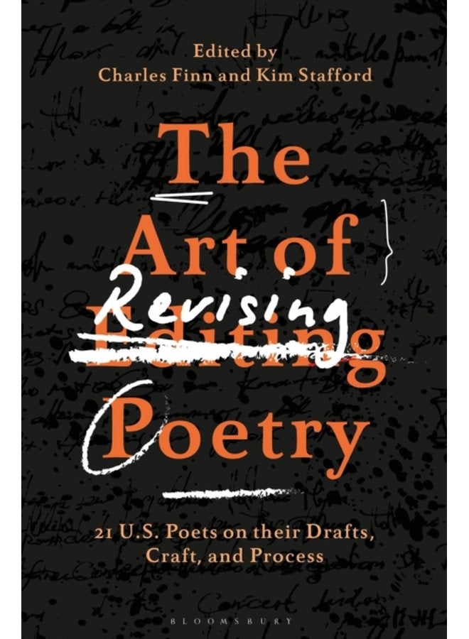 The Art of Revising Poetry 21 U S Poets on their Drafts Craft and Process - Paperback