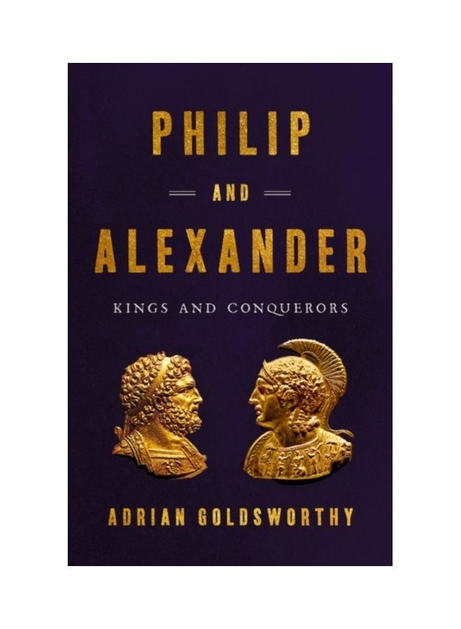 Philip And Alexander: Kings And Conquerors - Image 3