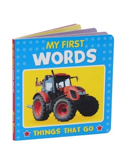 My First Words - Things That Go - pzsku/Z4EAD65923F3D35C72154Z/45/_/1710669783/a7d92757-f2f0-4cae-bbfa-4d4039fdf5fd